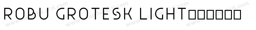 Robu Grotesk Light字体转换